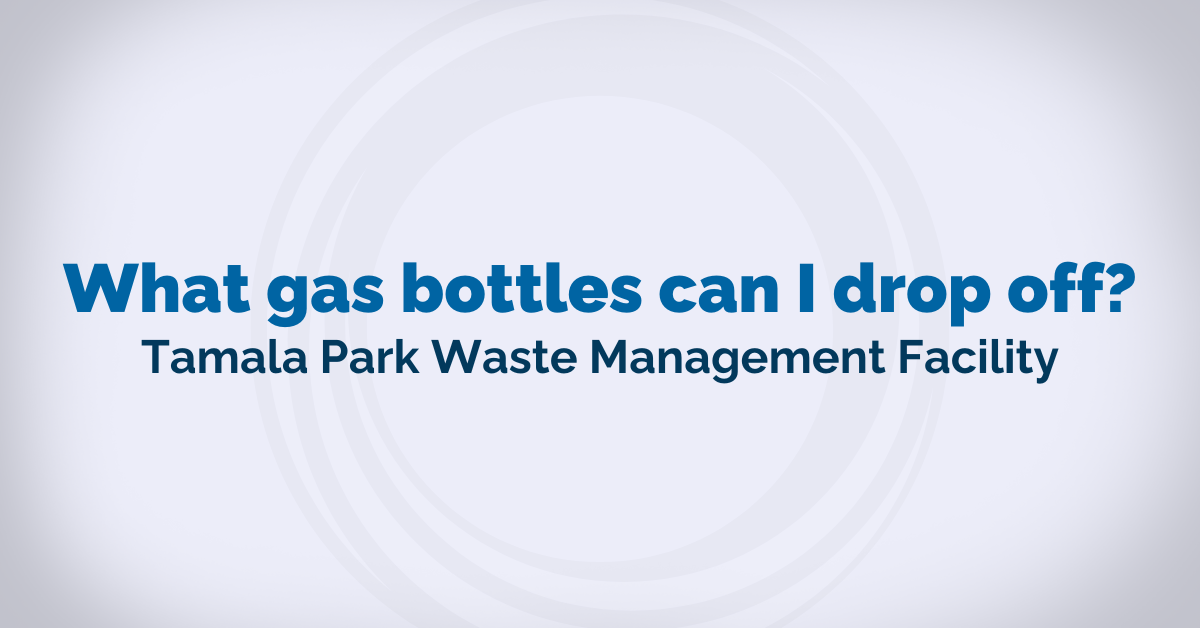 What gas bottles and cylinders can I drop off at Tamala Park?